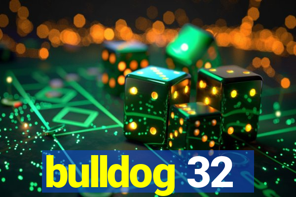 bulldog 32